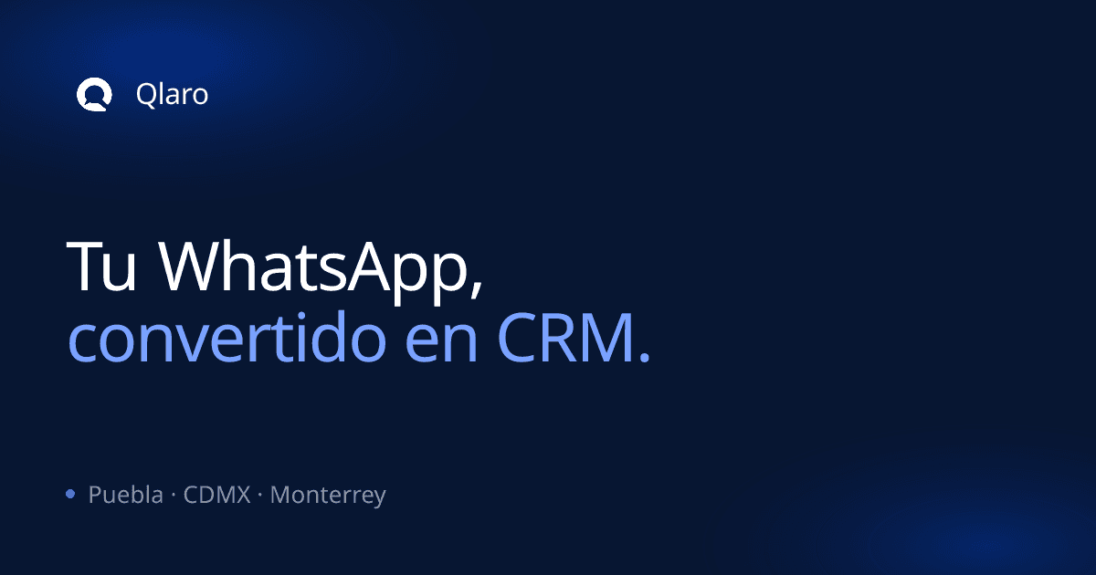 Qlaro: CRM conversacional para convertir WhatsApp en oportunidades organizadas.